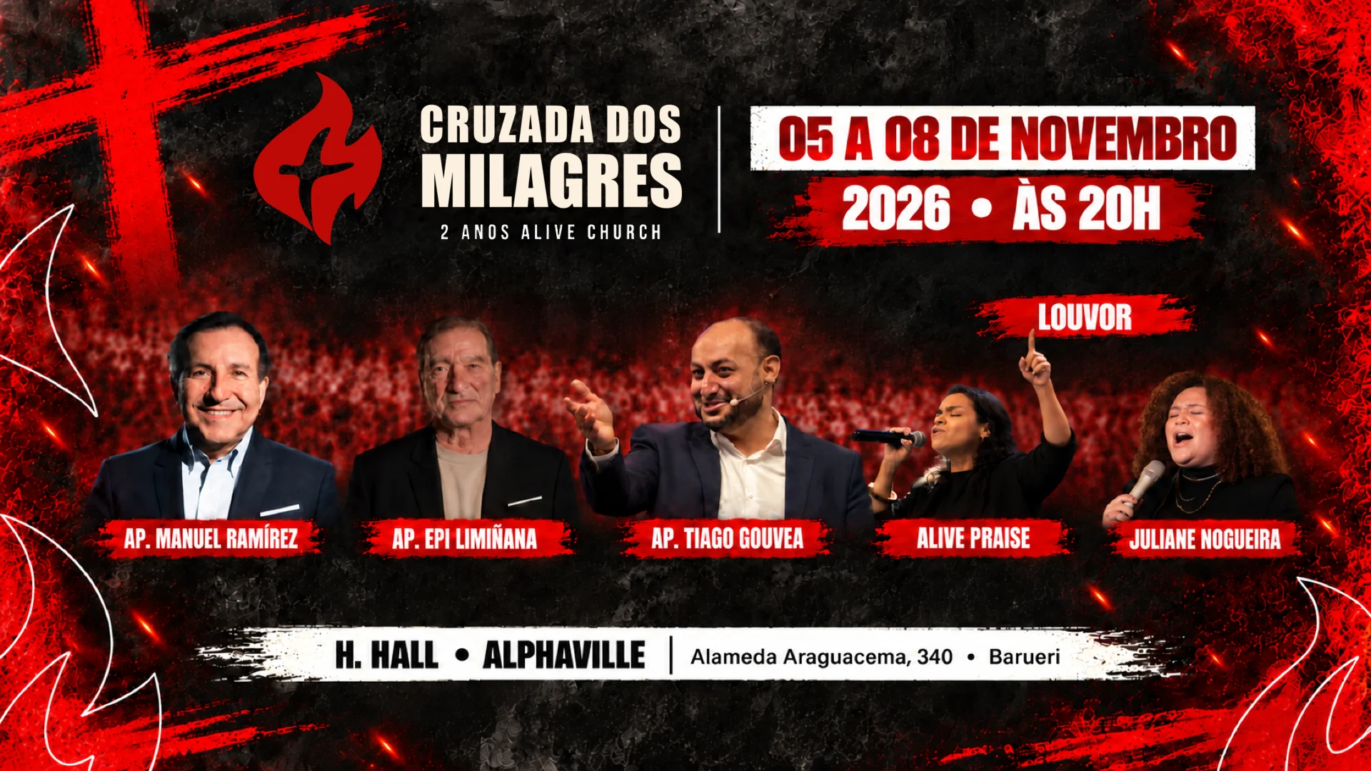 Cruzada dos Milagres 2026. Apóstolos Manuel Ramírez, Epi Limiñana e Tiago Gouvea. Louvor com Alive Praise e Juliane Nogueira.